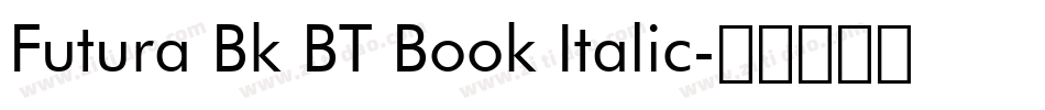 Futura Bk BT Book Italic字体转换